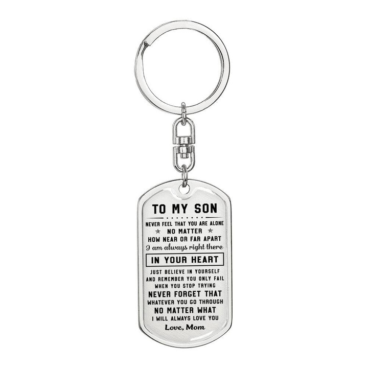 To my Son I will always love you Love Mom - Dog Tag Pendant Keychain