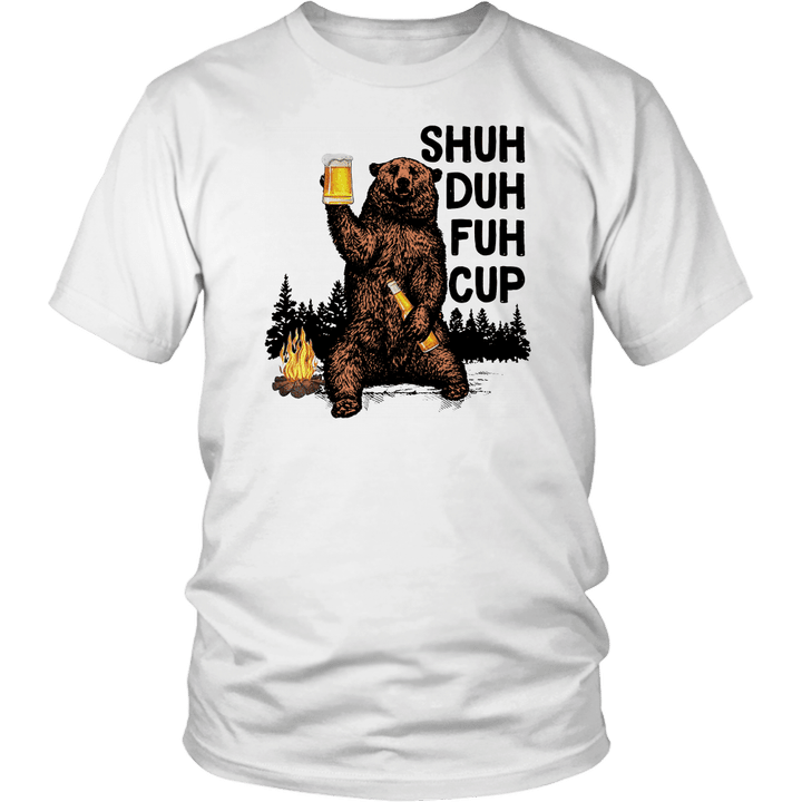 Bear shuh duh fuh cup beer camping shirt