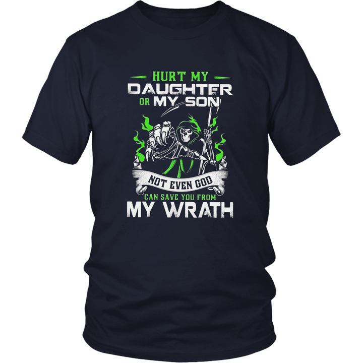 HURT MY DAUGHTER OR MY SON - NOT EVEN GOD CAN SAVE YOU FROM MY WRATH SHIRT DEVIL