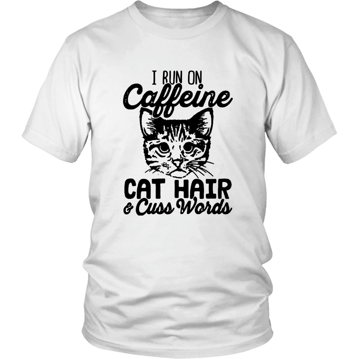 I run on caffeine cat hair and cuss words shirt