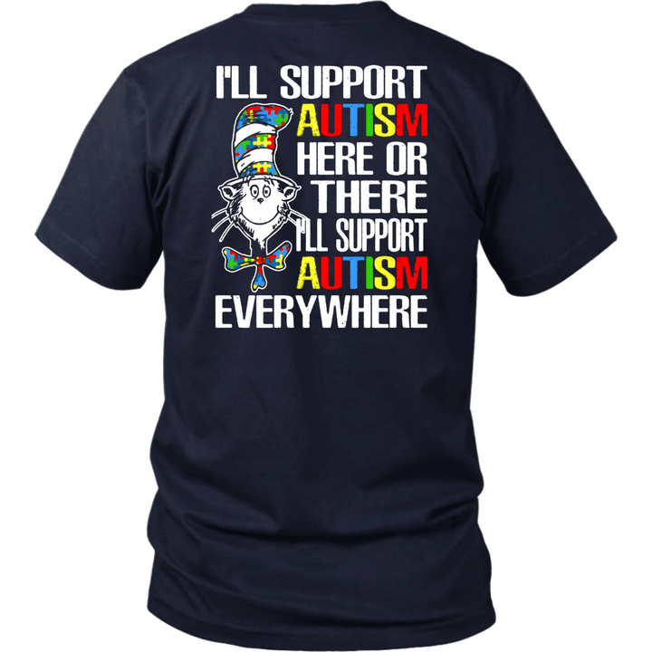 I'll Support Autism Here Or There I'll Support Autism Everywhere Shirt Dr. Seuss