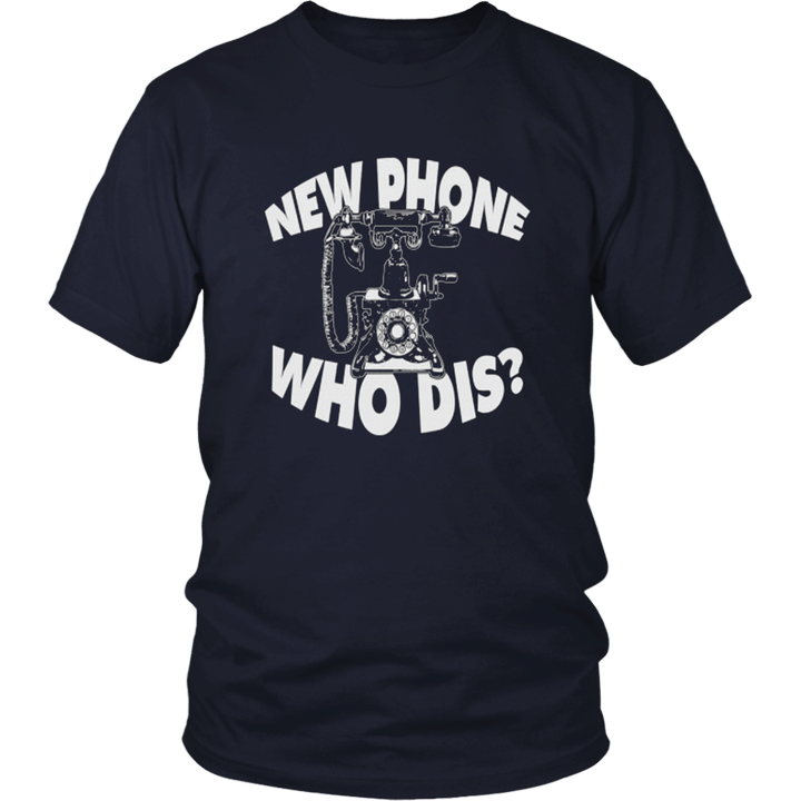 New Phone Who Dis? Shirt
