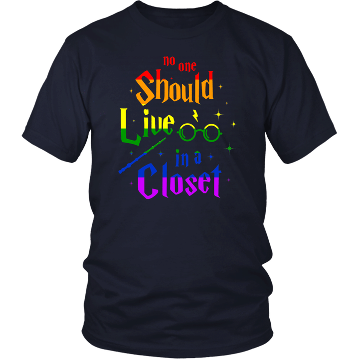 No one Should Live In a Closet Shirt LGBT gay Pride