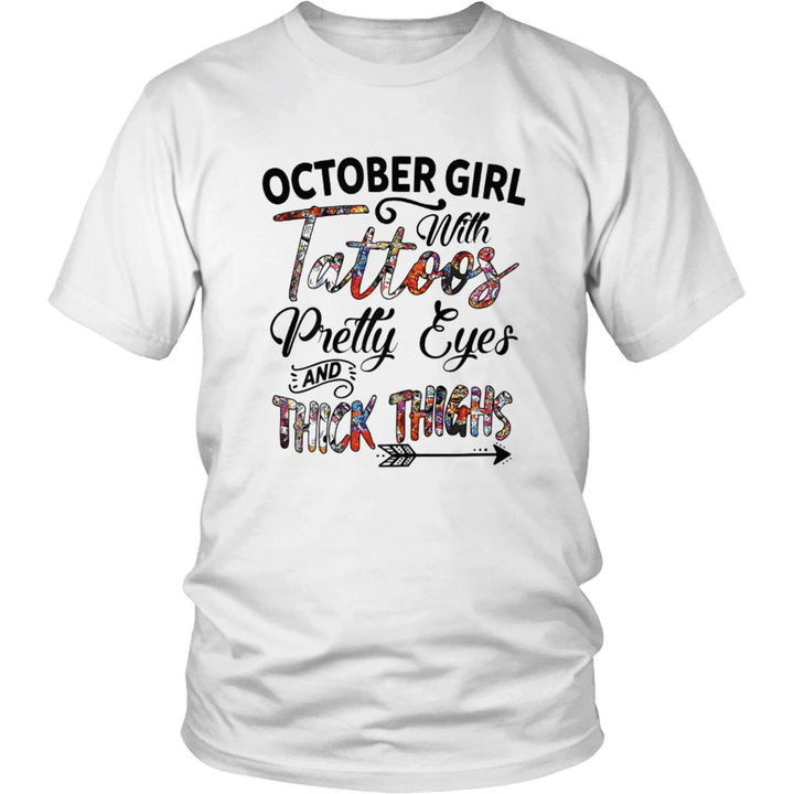 October Girl With Tattoos Pretty Eyes Thick Thighs Shirt