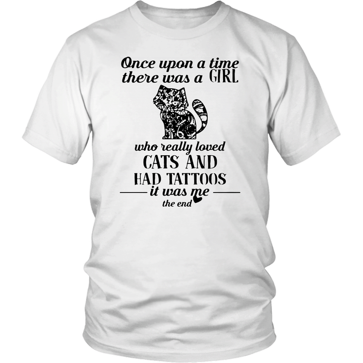 Once Upon A Time - There Was A Girl Who Really Loved Cats And Had Tattoos - It Was Me- The End Shirt
