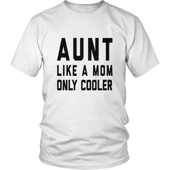 Southern Designs Aunt Like A Mom Only Cooler T Shirt - Gift for Auntie Gray