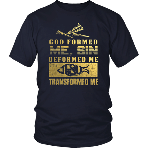 GOD FORMED ME T-Shirt