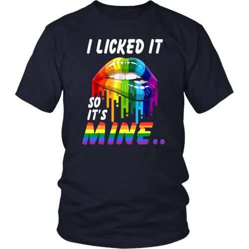 I Licked It So It Mine T-shirt - Gay Pride LGBT T-Shirt