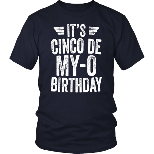 It's Cinco De My-O Birthday T-Shirt Cinco De Mayo Party Gift
