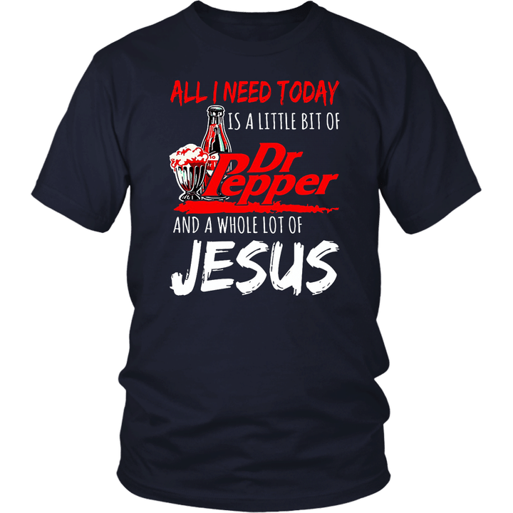 All I need today is a little bit of Dr-Pepper and Jesus shirt