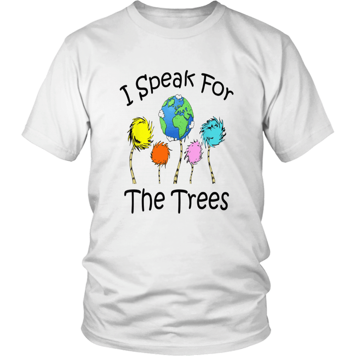 Environmental Awareness Earth Day I Speak For The Trees Tee