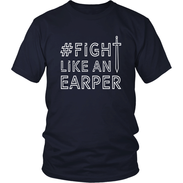 Fight Like An Earper T-Shirt