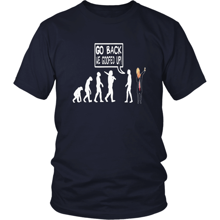 funny anti trump t-shirt go back we goofed up evolution tee
