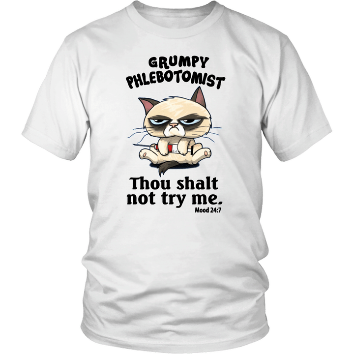 Grumpy Phlebotomist Thou Shalt Not Try Me Shirt
