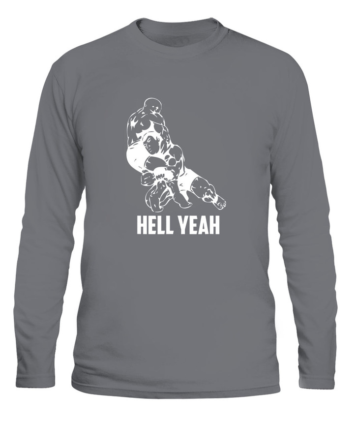 Hell Yeah Shirt Wrestling Mixed Martial Arts MMA tshirt T-Shirt - Unisex Long Sleeve