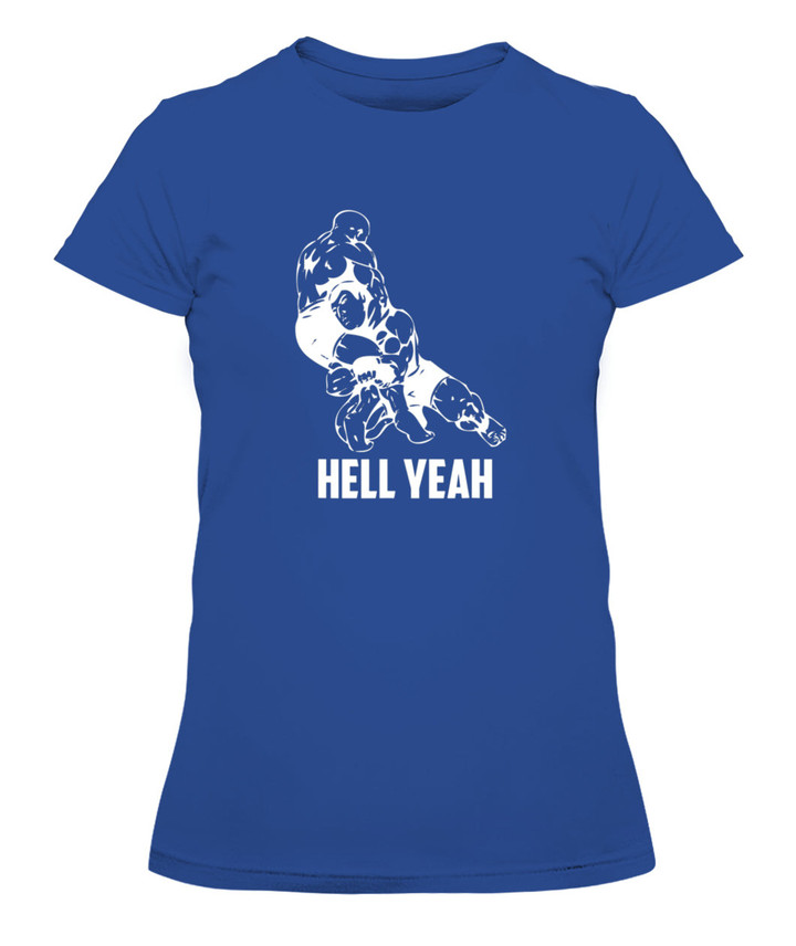 Hell Yeah Shirt Wrestling Mixed Martial Arts MMA tshirt T-Shirt - Women's Tee Shirt