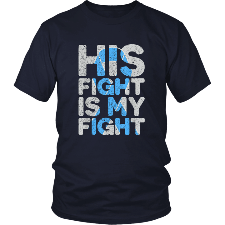 His Fight is My Fight Prostate Cancer Support T-shirt
