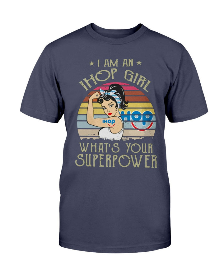 I Am A Ihop Girl Whats Your Superpower Vintage shirt