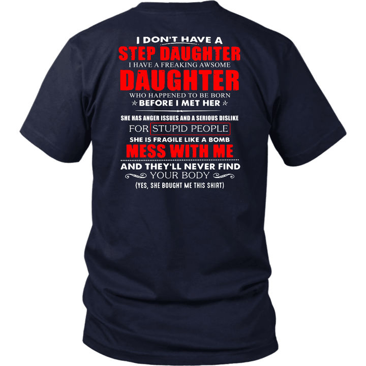 I DON'T HAVE A STEP DAUGHTER - I HAVE A FREAKING AWSOME DAUGHTER SHIRT