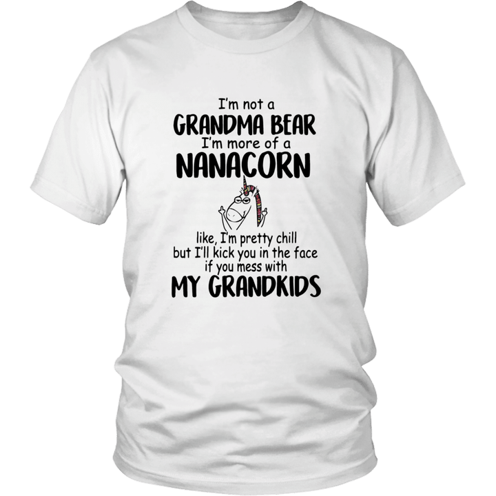 I'm Not A Grandma Bear - I'm More Of A Nanacorn Shirt
