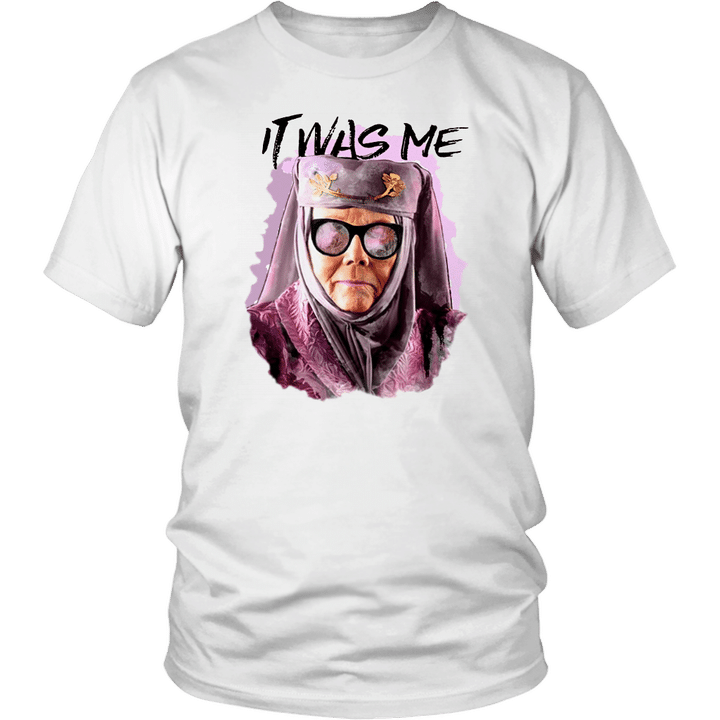 IT WAS ME SHIRT Olenna Tyrell Game Of Thrones – Tell Cersei It Was Me T-Shirts