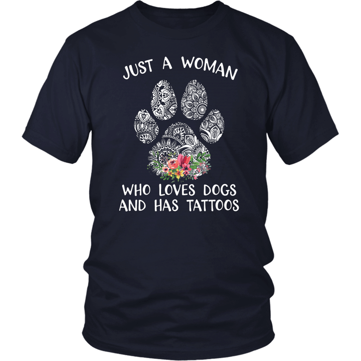 Just A Woman Who Loves Dogs ans Has Tattoos Flower T shirt