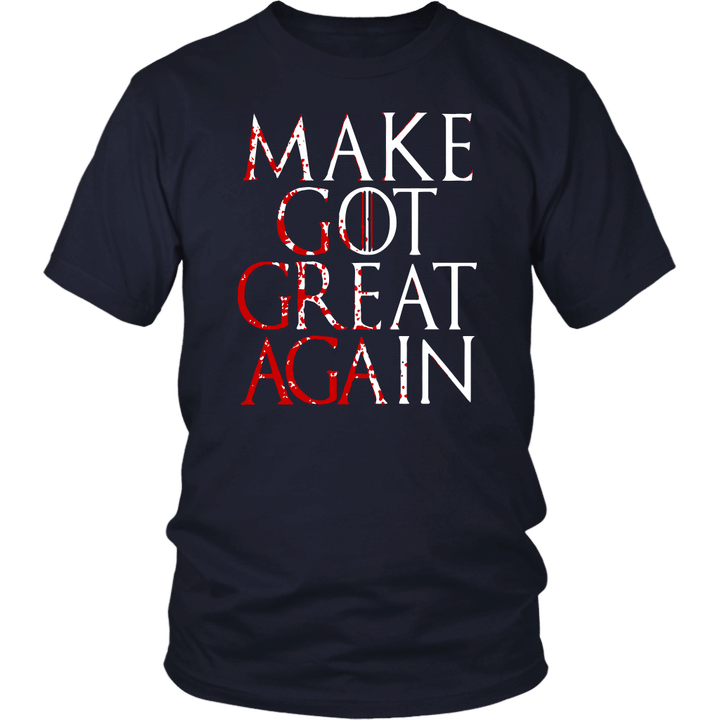 Make GOT Great again Shirt Game Of Thrones