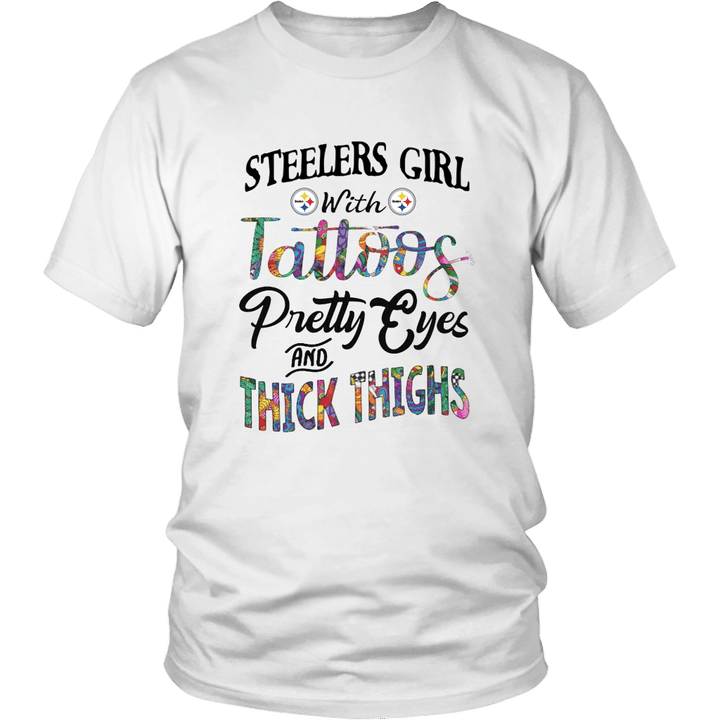 STEELERS GIRL WITH TATTOOS - PRETTY EYES AND THICK THIGHS SHIRT Pittsburgh Steeler