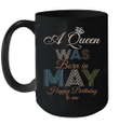 A Queen Was Born In May Happy Birthday To Me Mug