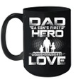 Dad A Son's First Hero A Daughters First Love Mug Funny Father's Day