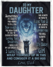 Daughter Blanket - Lions To My Daughter If I Had To Choose Between Loving You and Breathing I Would Use My Last Breath To Say I Love You Love Dad Fleece Blanket