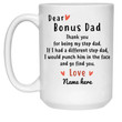 Dear Bonus Dad Personalized Mug, Thank You For Being My Step Dad, Father's Day Gift, Custom Text Dad Coffee Mugs