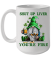 Gnomes Shut Up Liver You're Fine Shamrock St Patrick's Day Mug