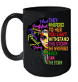 I Am The Storm Strong African Woman Black History Month Mug