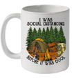 I Was Social Distancing Before It Was Cool Camping Lover Mug