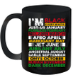 I'm Black Every Month Just Us January Fearless February Melanin March Mug