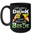 If Lost Or Drunk Please Return To Bestie Mug