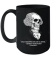Stay Strapped Or Get Clapped George Washington Skull Mug