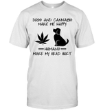Dogs And Cannabis Make Me Happy Dog Weed Hippie Lover Gift Shirt
