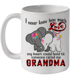 Elephant I Never Knew How Much Love My Heart Could Hold Til Someone Called Me Grandma Mug