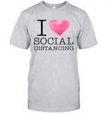 I Love Social Distancing Love Home Funny Shirt