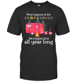 What Happens At The Campground Get's Laughed About All Year Long Flamingo Shirt
