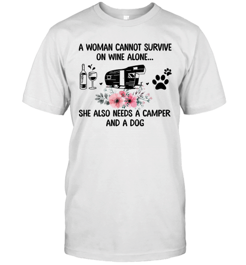 A Woman Cannot Survive On Wine Alone Camper And A Dog Shirt