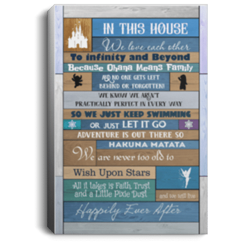In This House We Love Each Other To Infinity and Beyond Gallery Wrapped Framed Canvas Prints