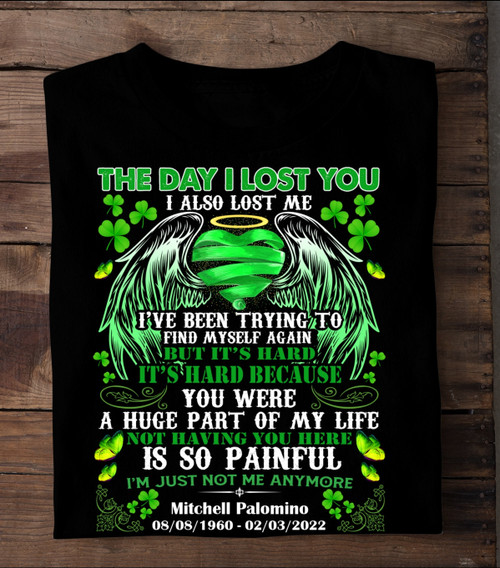 The Day I Lost You I Also Lost Me I’ve Been Trying To Find Myself Again Personalized T-Shirt Memories In Heaven - Memorial Gift T-Shift