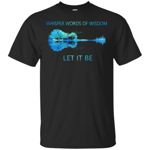 Guitar – Whisper words of wisdom let it be nature Shirt