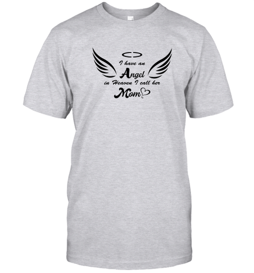 I Have An Angel In Heaven I Call Mom In Memorial Shirt
