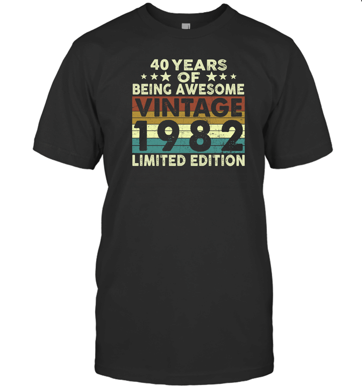 40 Years Of Being Awesome Vintage 1982 Limited Edition Shirt 40th Birthday Gift Shirt