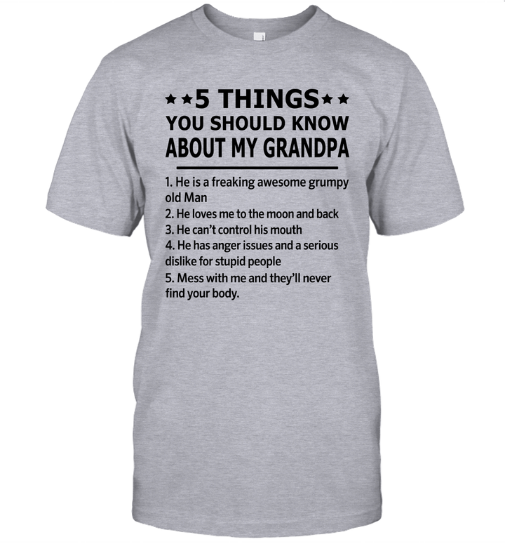5 Things You Should Know About My Grandpa He Is A Freaking Awesome Grumpy Old Man Shirt