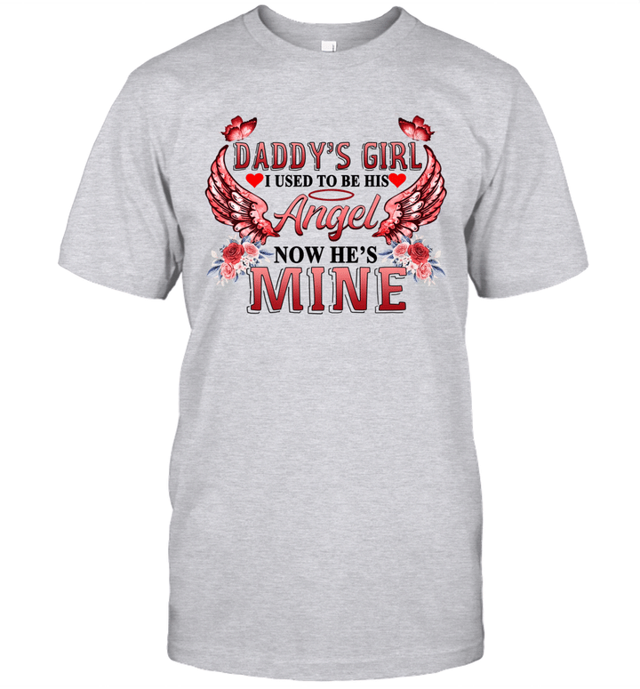 Daddy's Girl I Used To Be His Angel Now He's Mine Shirt